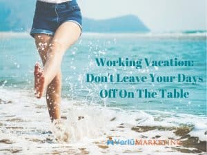 working vacation